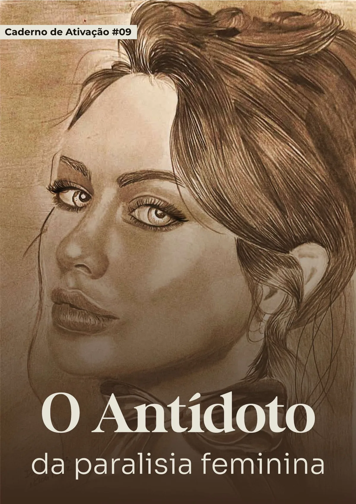 Caderno: O Antídoto da Paralisia Feminina