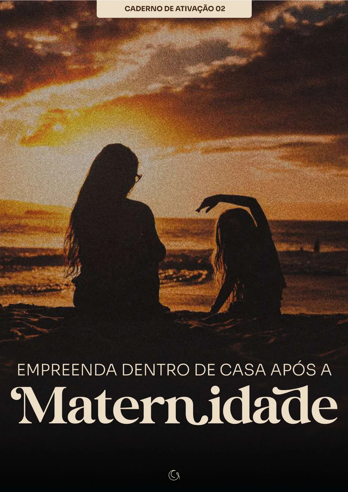Caderno: Empreender Após a Maternidade